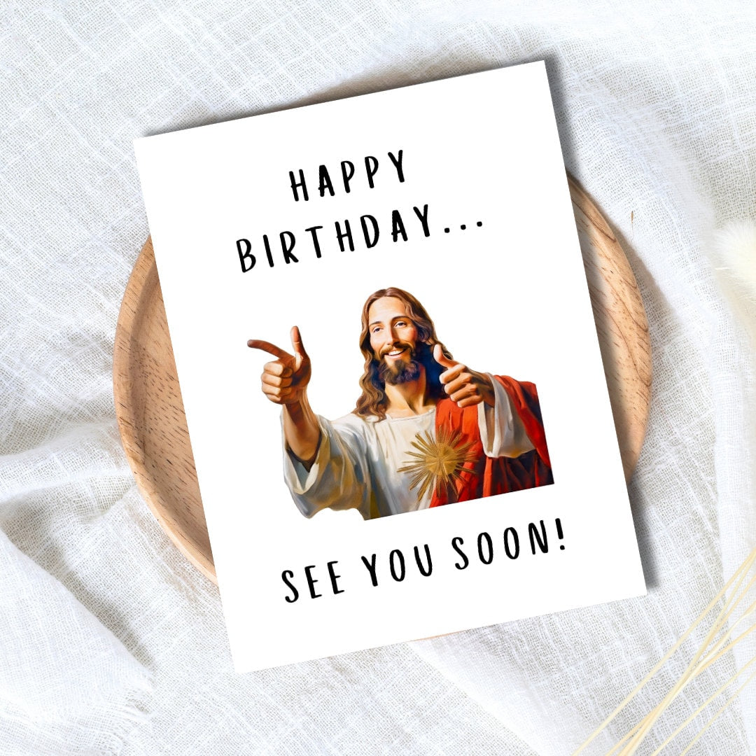 See You Soon Jesus Funny 50th 60th 70th 80th 90th Birthday Card Dad Birthday Card | Funny Birthday Card | Husband Grandpa Grand Parent Wife