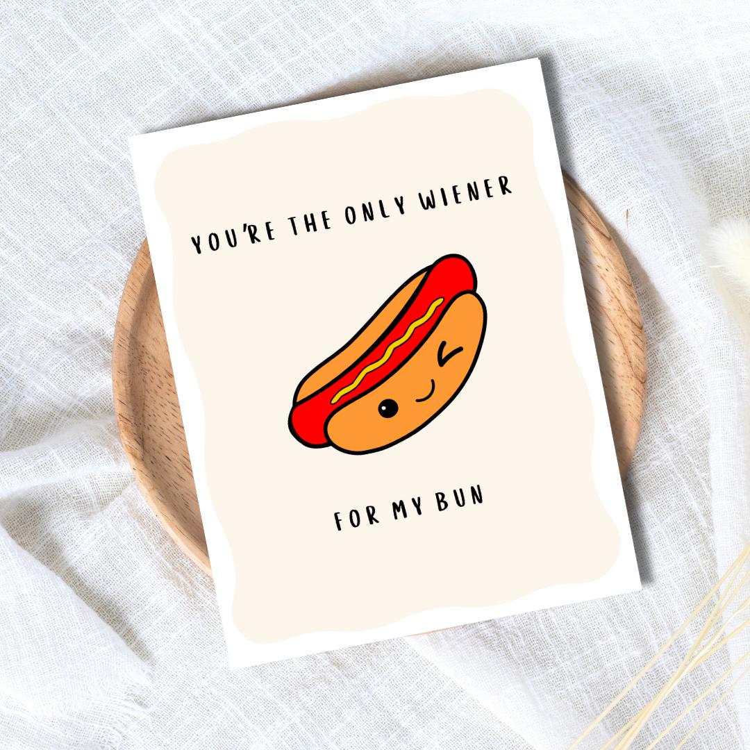 You're The Only Wiener For My Bun Valentine’s Day Card | Naughty Birthday Anniversary Card for Her Him Wife Husband Boyfriend Fiance