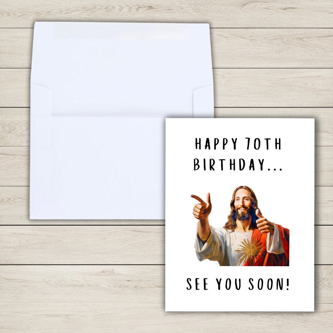See You Soon Jesus Funny 50th 60th 70th 80th 90th Birthday Card Dad Birthday Card | Funny Birthday Card | Husband Grandpa Grand Parent Wife