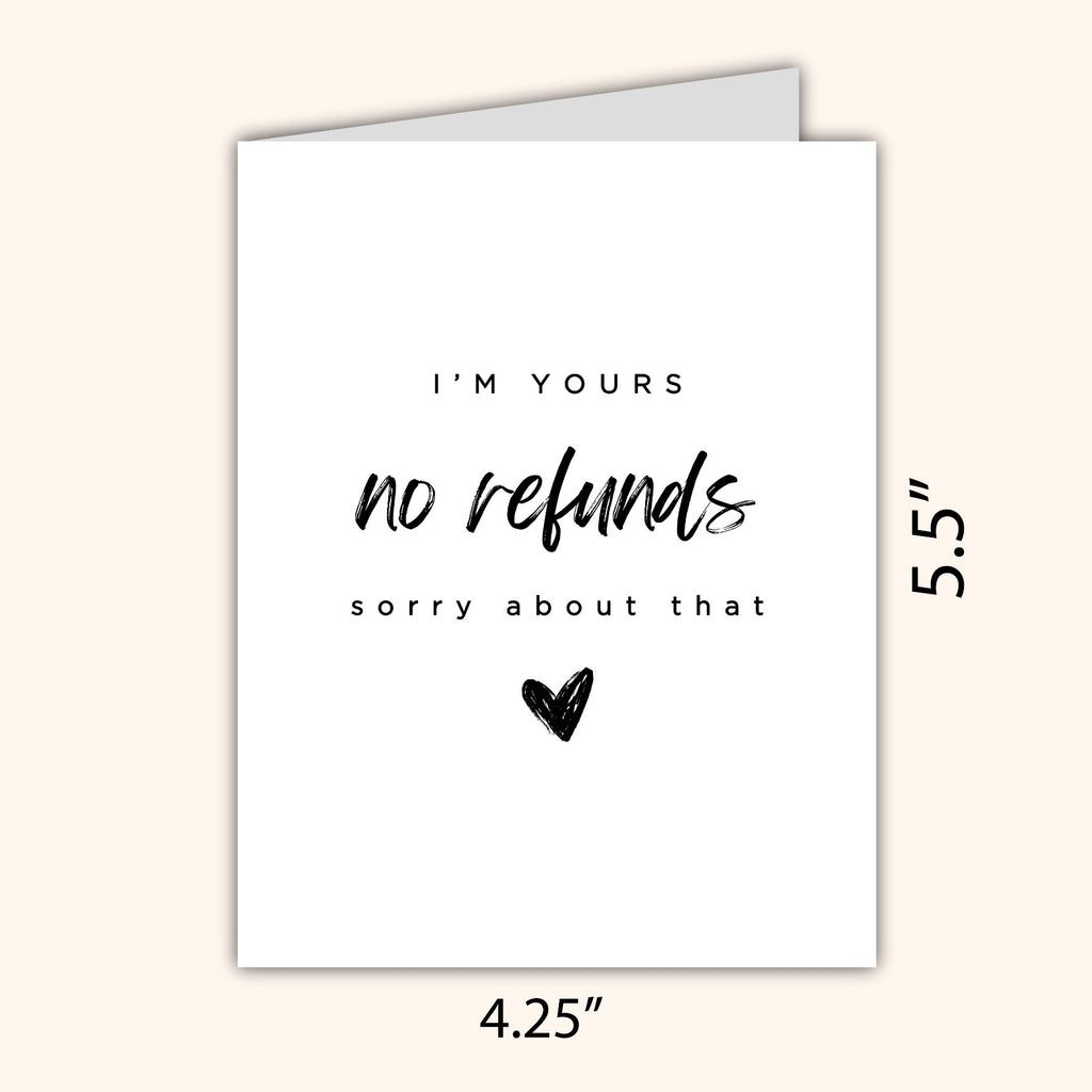 I'm Yours No Refunds, Funny Birthday Card For Him, Joke Anniversary Card For Boyfriend, Girlfriend, Husband, Wife, Valentine's Day Card