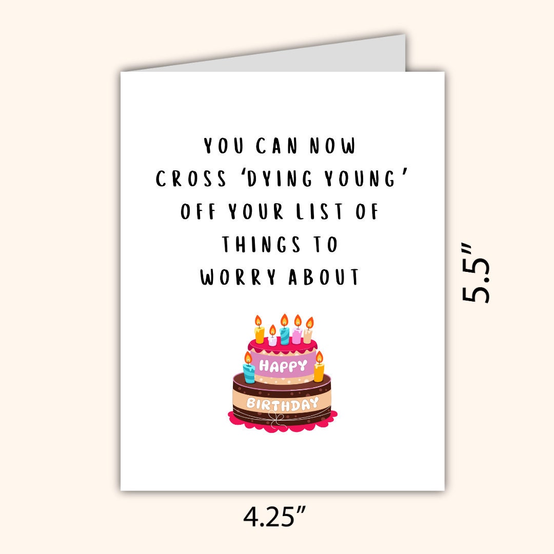 Dying Young Birthday Card | Funny Old Age Birthday Card | Birthday Gift for Dad or Boyfriend | Birthday Card For Her Him | Funny Card