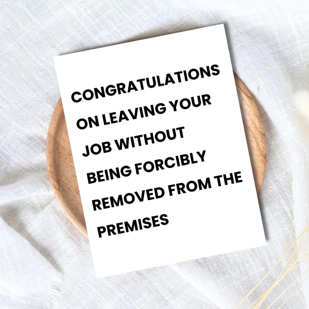 Congrats On Leaving your Job Card New job card Funny leaving work card for colleague Good luck card Coworker Friend Leaving New Beginnings