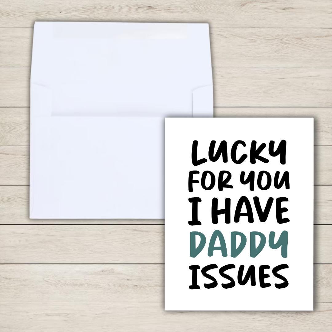 I Like Older Men Birthday Card | I Have Daddy Issues | Funny Birthday Card | Birthday Gift for Wife Husband | Valentines Card For Her Him