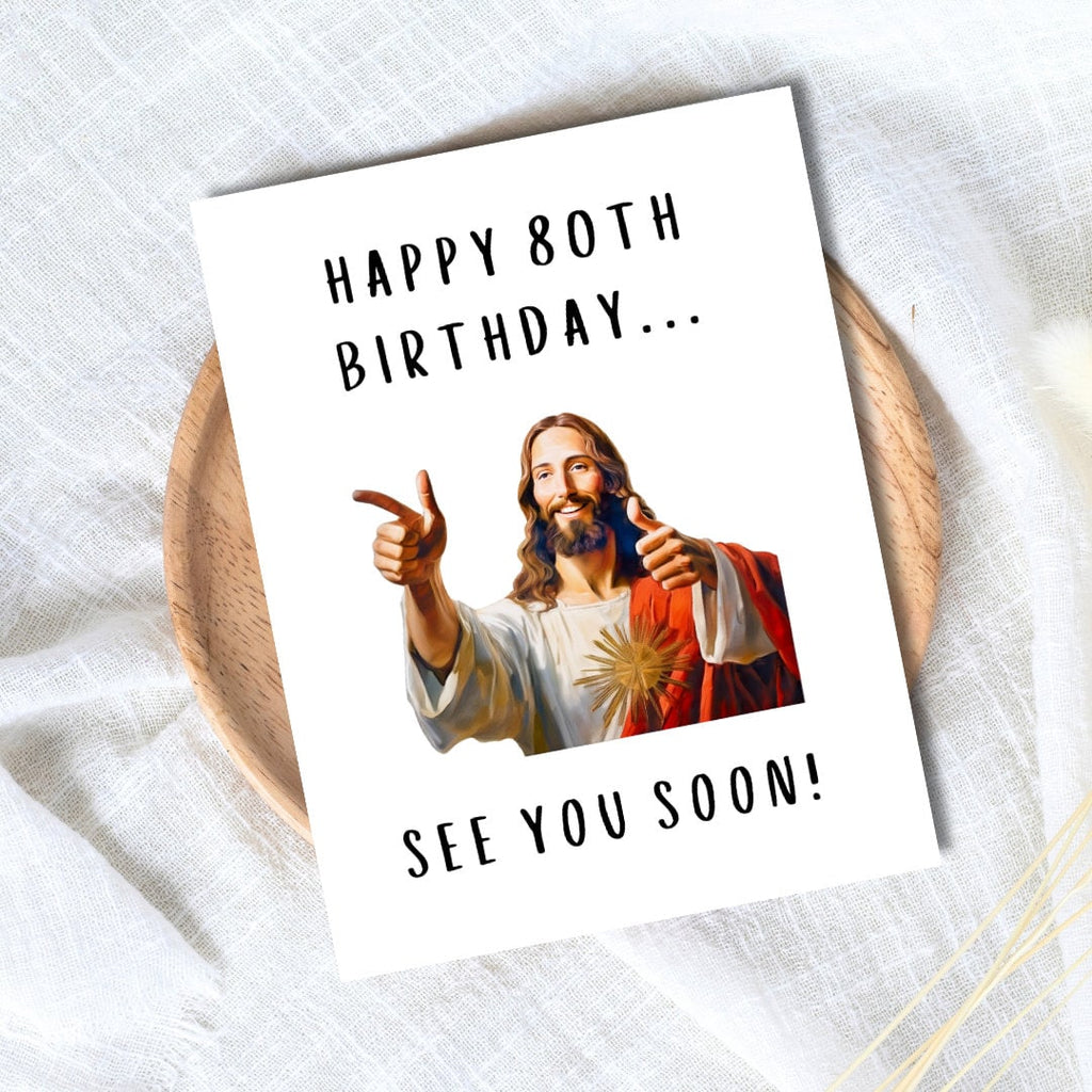See You Soon Jesus Funny 50th 60th 70th 80th 90th Birthday Card Dad Birthday Card | Funny Birthday Card | Husband Grandpa Grand Parent Wife