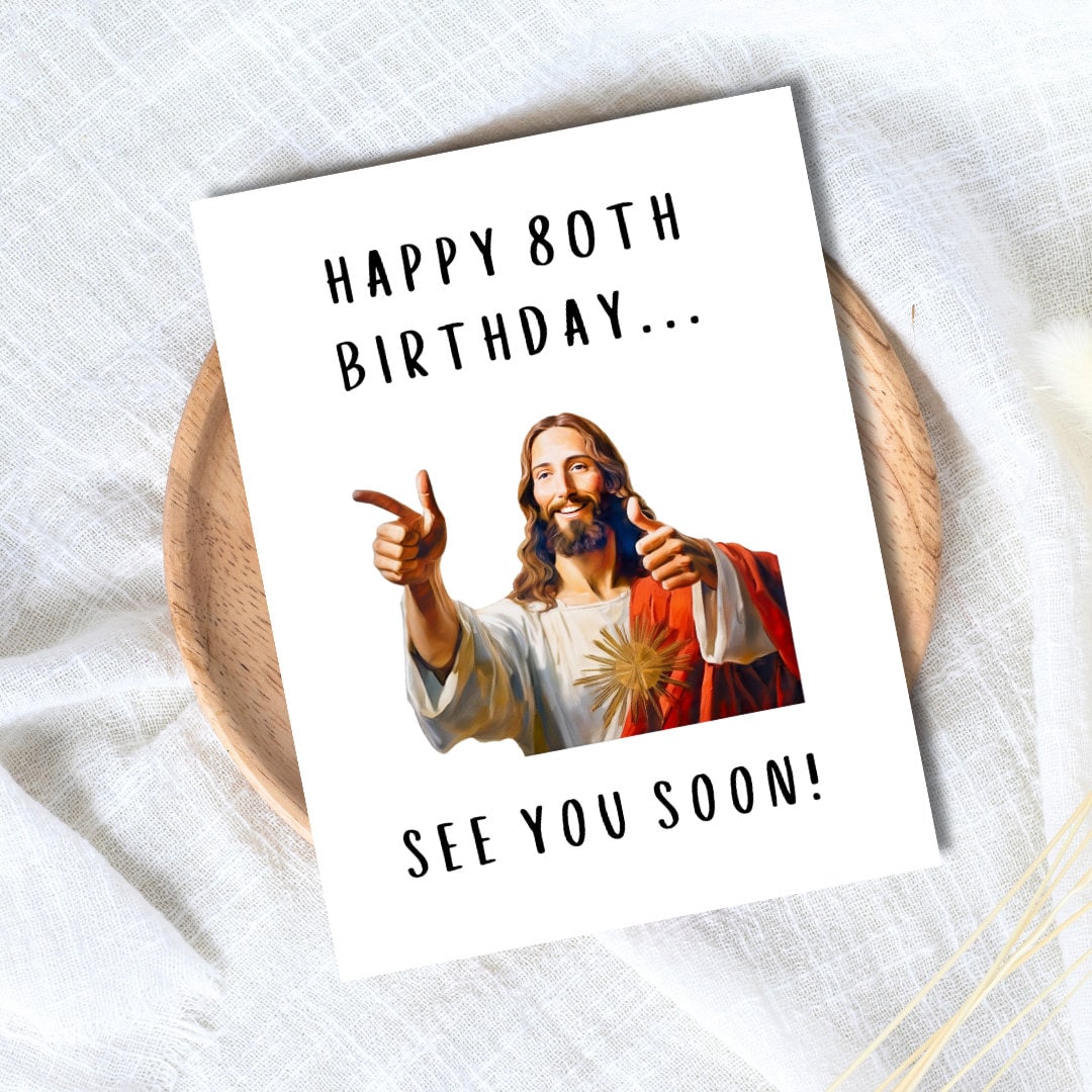 See You Soon Jesus Funny 50th 60th 70th 80th 90th Birthday Card Dad Birthday Card | Funny Birthday Card | Husband Grandpa Grand Parent Wife