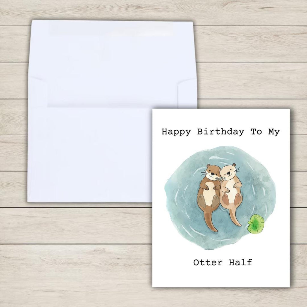 My Otter Half Birthday Card | Husband Birthday Card | Wife Birthday Card | Girlfriend Birthday Card |  | Funny Birthday Card