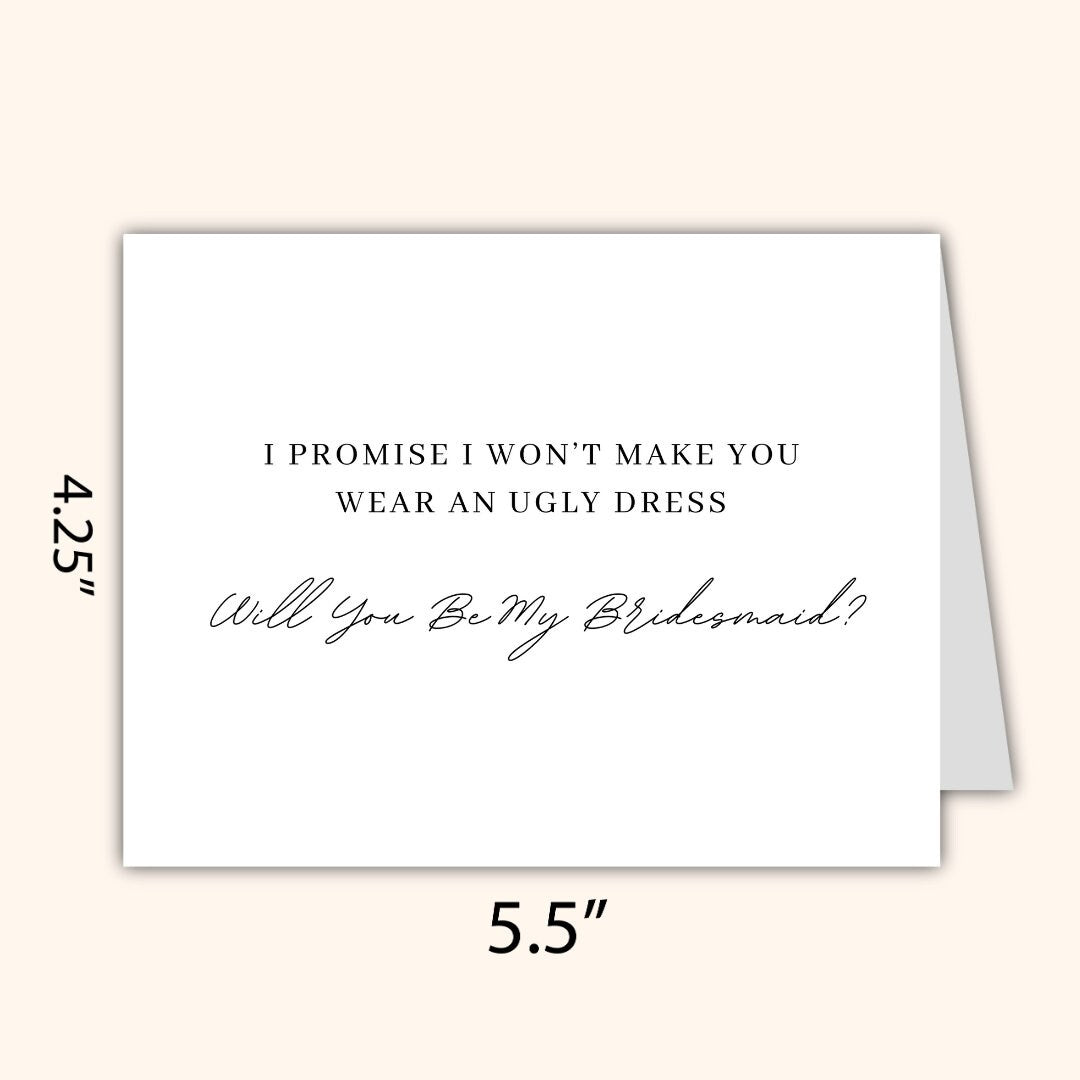 Funny Bridesmaid/Maid of Honor Proposal Card | Will you be my Bridesmaid/Maid of Honor Card | Won't Make You Wear Ugly Dress, Bridesmaid Box