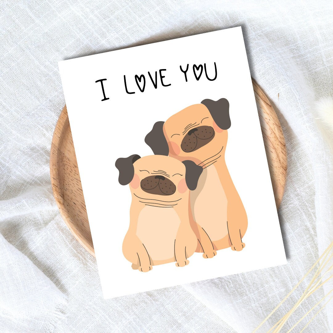 Pug Love Card | Card For Pet Owner | Pug Card | Anniversary Card for Wife Husband | Valentines Card For Her Him