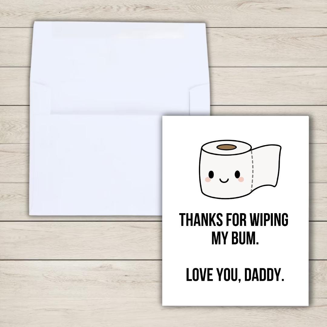 Thanks For Wiping My Bum Father's Day Card | Funny Fathers Day Card For Dad Grandad Husband | Dad Birthday | Cute Daddy Grandpa Grandfather