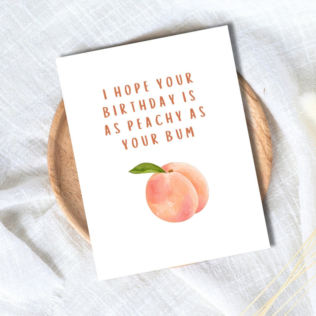 Peachy As Your Bum Funny Birthday Card Husband Wife Girlfriend Boyfriend Love Card, Romantic Graduation, Well Done, New Job, Promotion