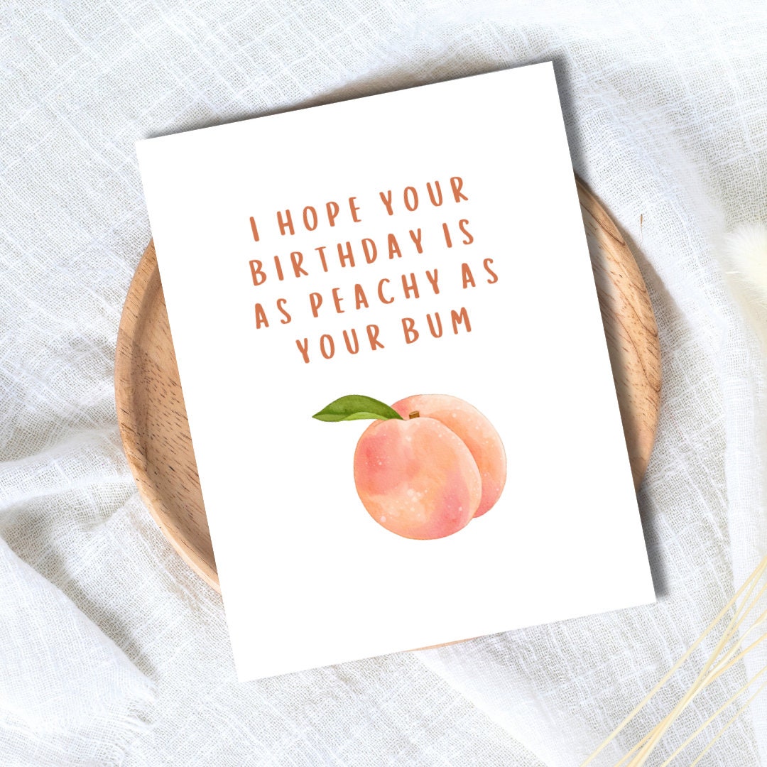Peachy As Your Bum Funny Birthday Card Husband Wife Girlfriend Boyfriend Love Card, Romantic Graduation, Well Done, New Job, Promotion