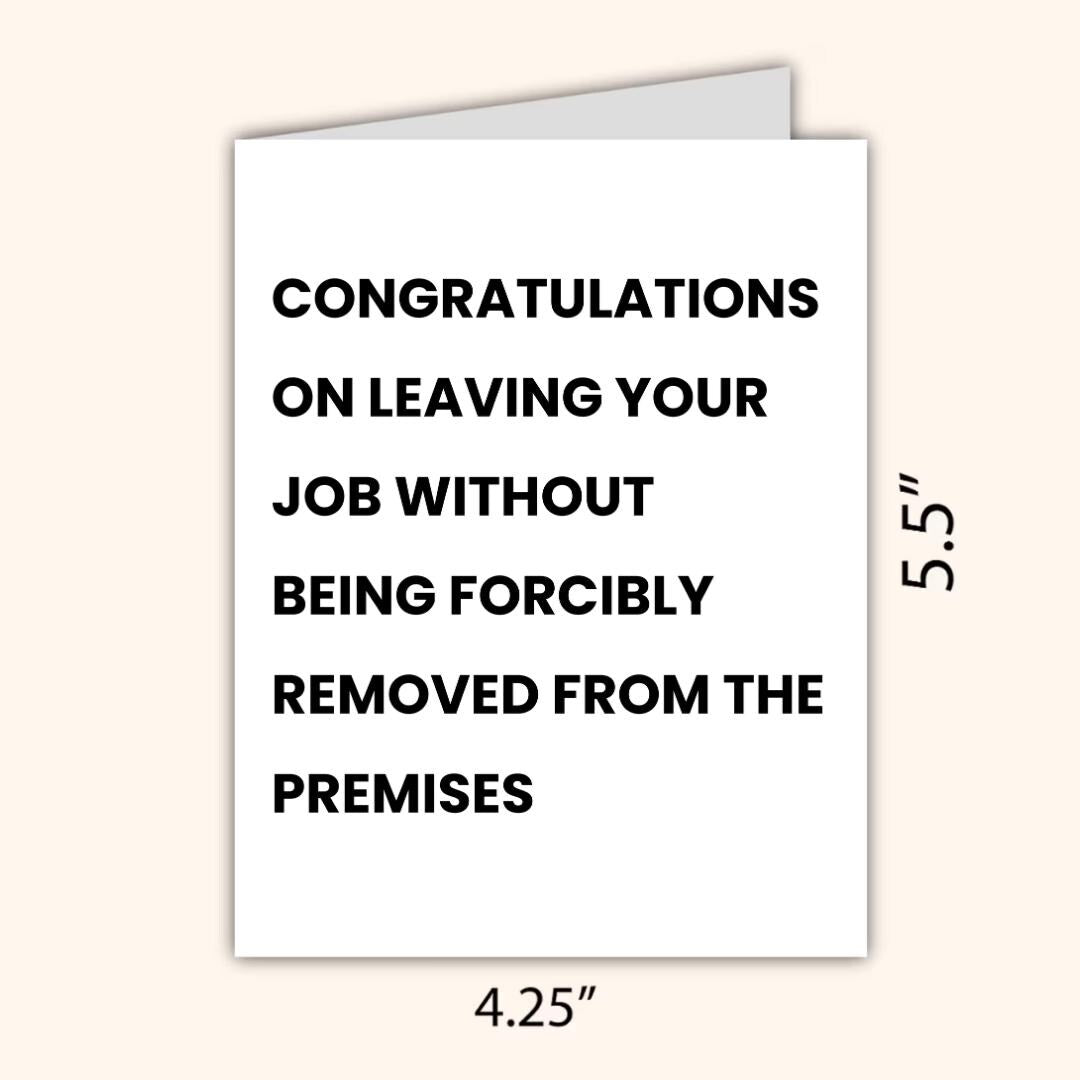 Congrats On Leaving your Job Card New job card Funny leaving work card for colleague Good luck card Coworker Friend Leaving New Beginnings