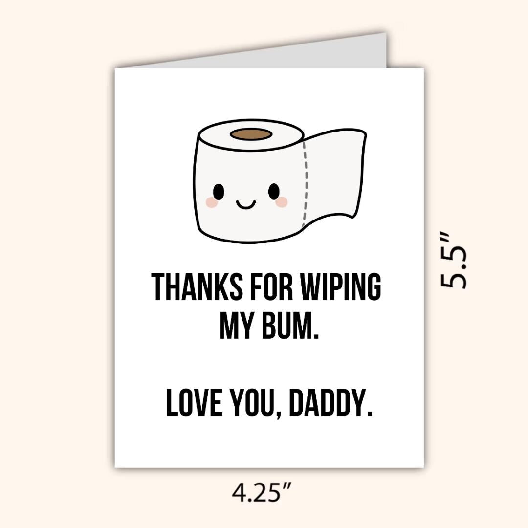 Thanks For Wiping My Bum Father's Day Card | Funny Fathers Day Card For Dad Grandad Husband | Dad Birthday | Cute Daddy Grandpa Grandfather