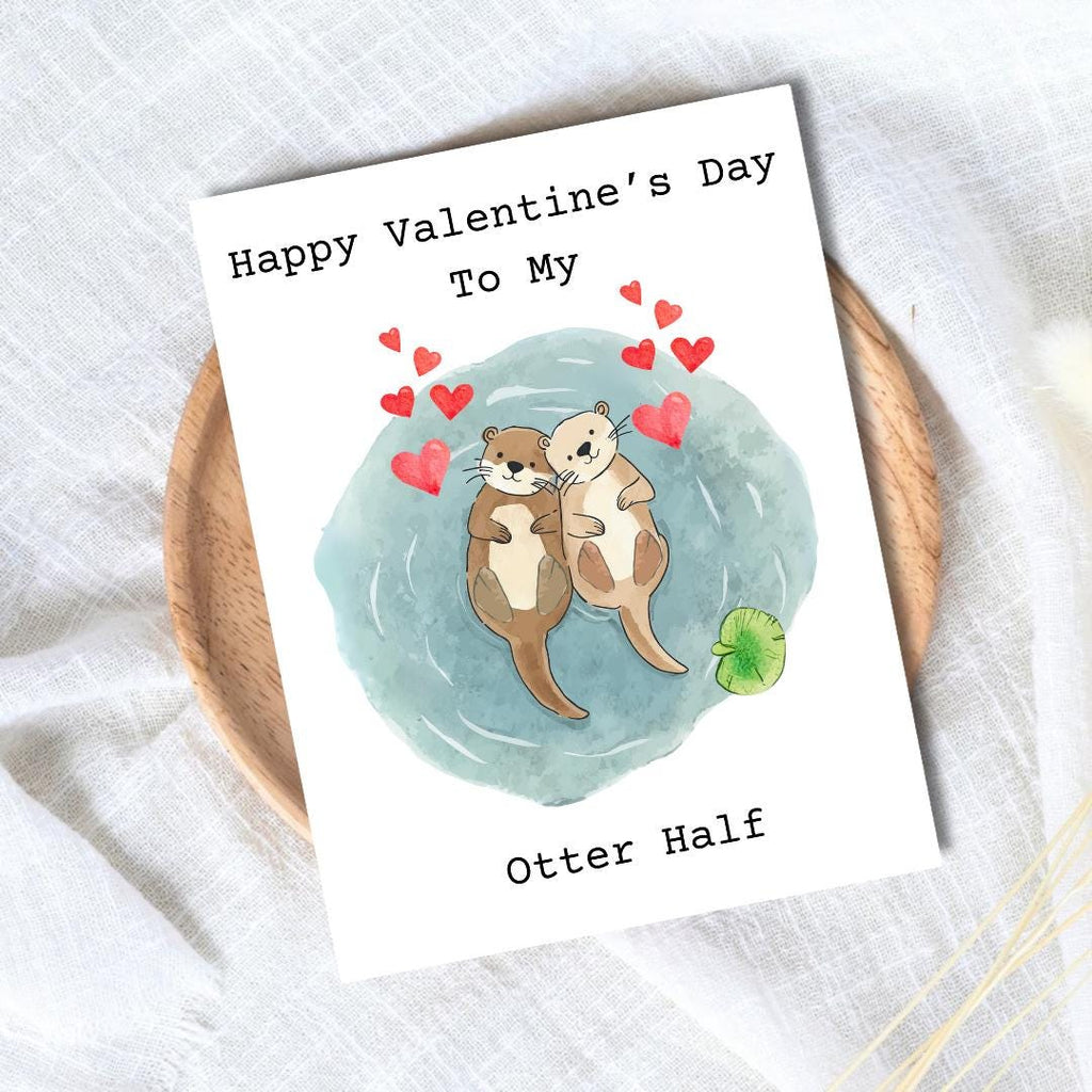 Happy Valentine's Day To My Otter Half Card | In Love Card | Valentine's Card for Her Him Wife Husband Boyfriend Fiance | Valentines Gift