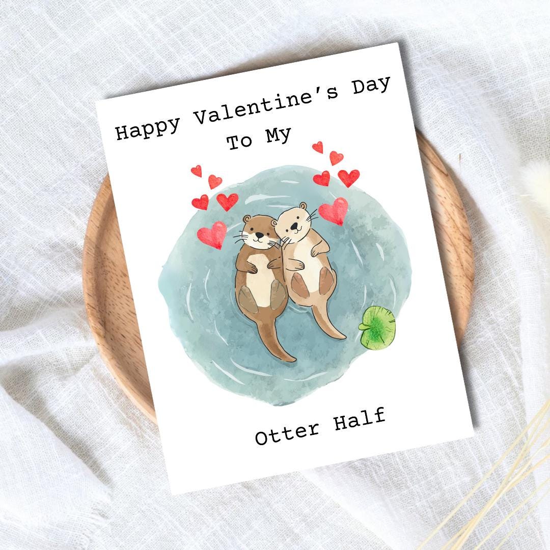Happy Valentine's Day To My Otter Half Card | In Love Card | Valentine's Card for Her Him Wife Husband Boyfriend Fiance | Valentines Gift