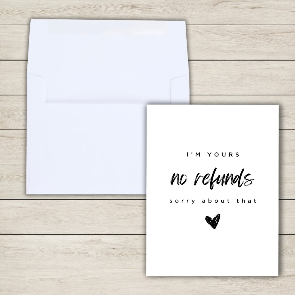 I'm Yours No Refunds, Funny Birthday Card For Him, Joke Anniversary Card For Boyfriend, Girlfriend, Husband, Wife, Valentine's Day Card