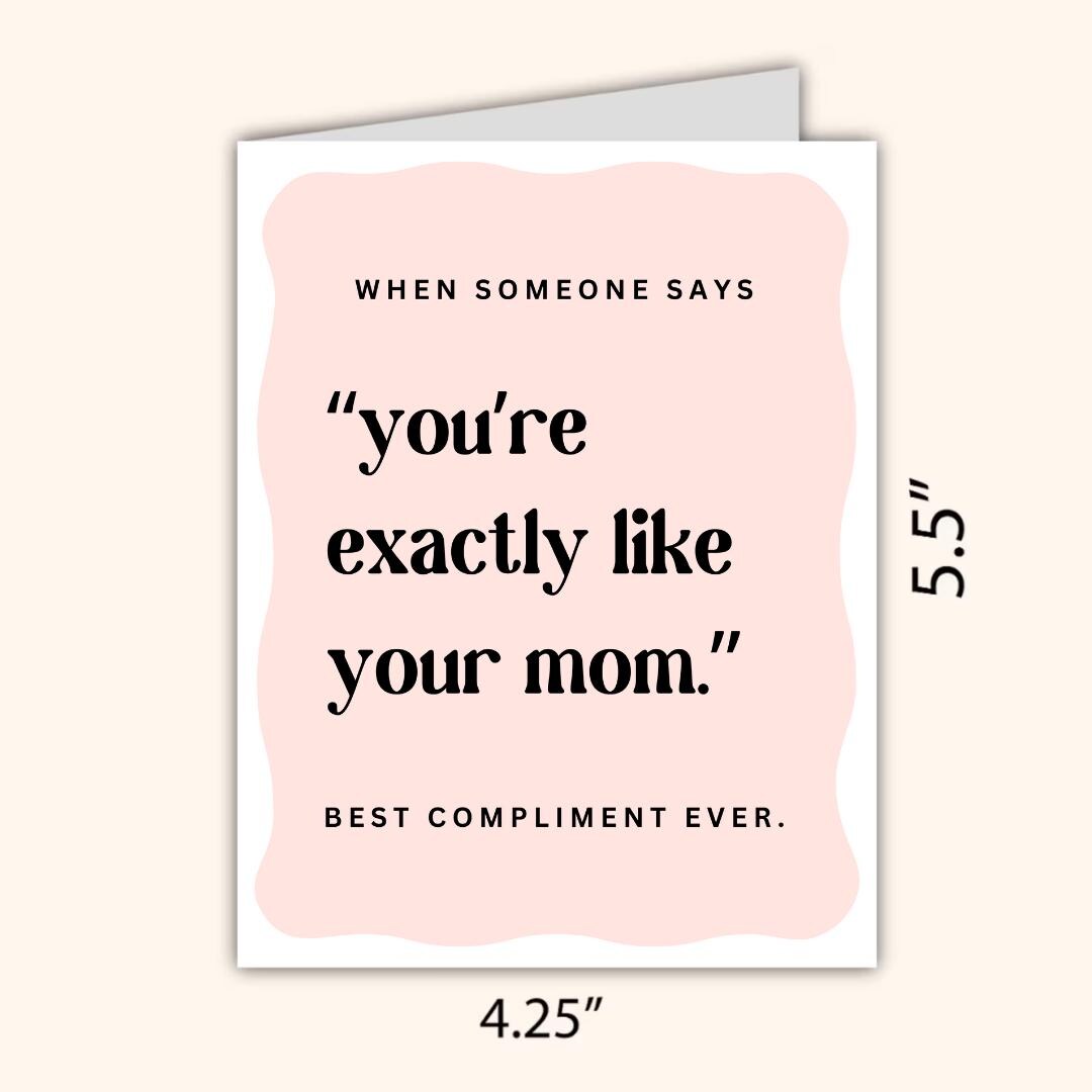 You're Exactly Like Your Mom Mothers Day Card, Mothers Day Card From Daughter, Sweet Sentimental Gift For Mom, Birthday Card For Mom