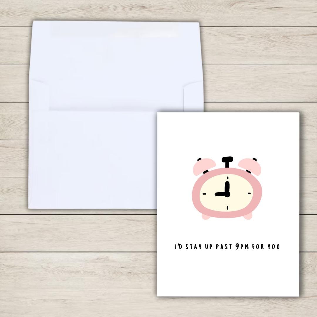 I'd Stay Up Past 9pm For You Card | In Love Card | Valentine's Card for Her Him Wife Husband Boyfriend Fiance | Anniversary Gift