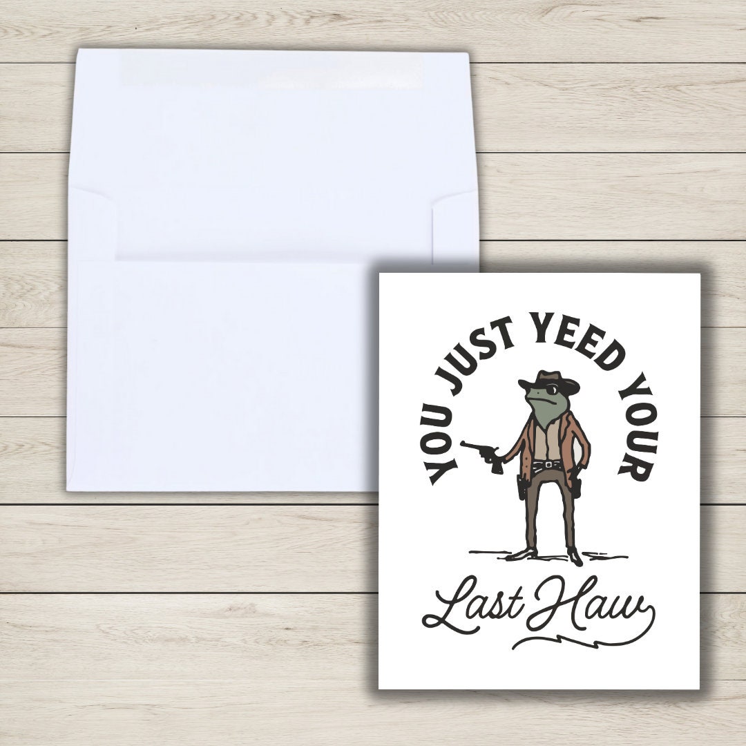 Funny Leaving Card - You Just Yee'd Your Last Yaw - Funny Congratulations Card, Graduation, Well Done, New Job, Promotion, Proud Of You Card