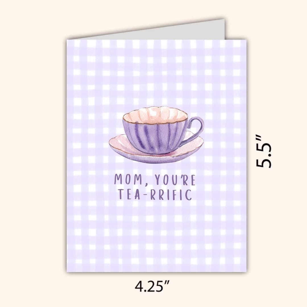 Mom, You're Tea-riffic Mothers Day Card, new mother card, Tea Lover Card, Mum Mothers Day Cards For Her, Mothers Day Card For Grandma, Nana