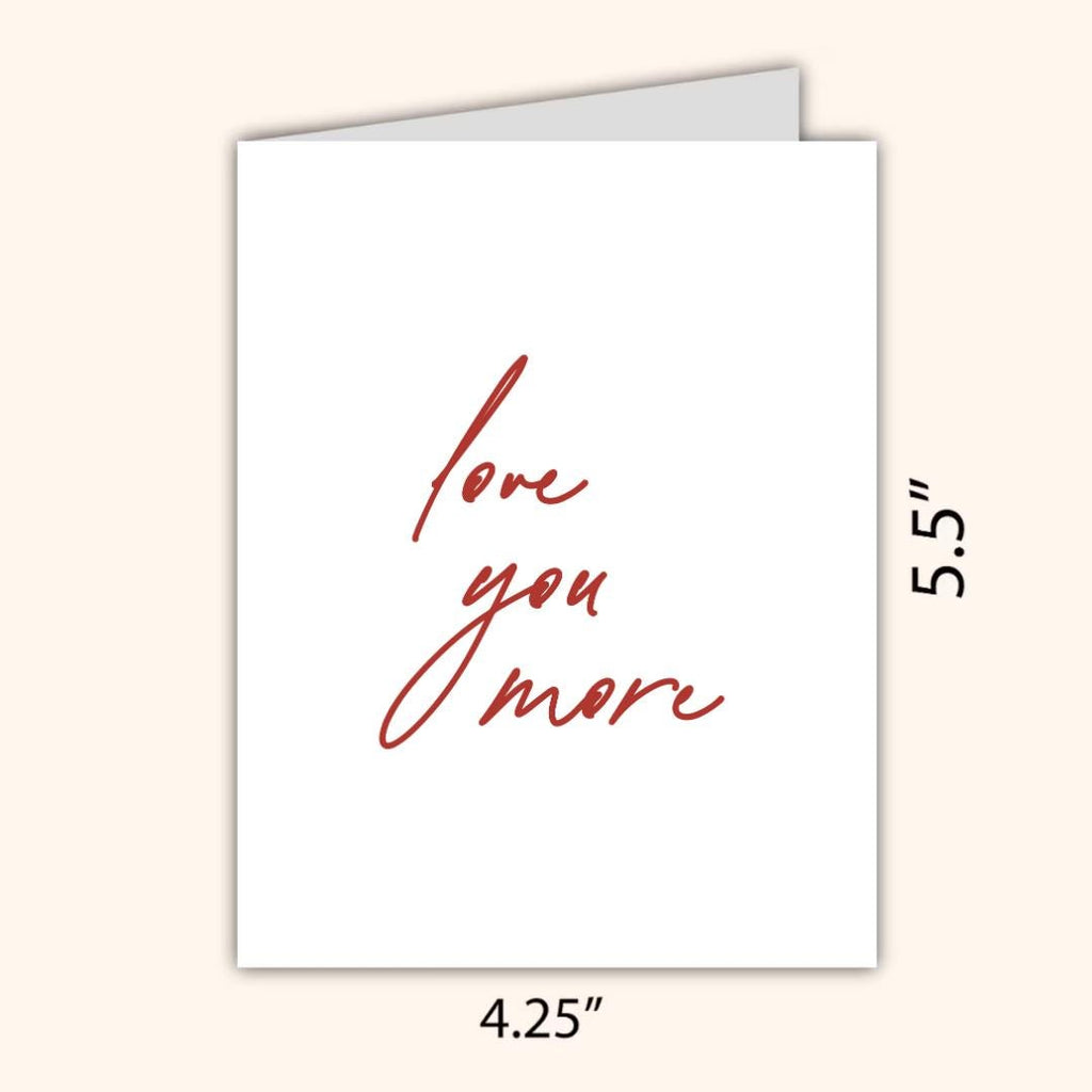 Love You More Valentine's Day Card | In Love Card | Valentine's Card for Her Him Wife Husband Boyfriend Fiance | Valentines Gift For Him Her