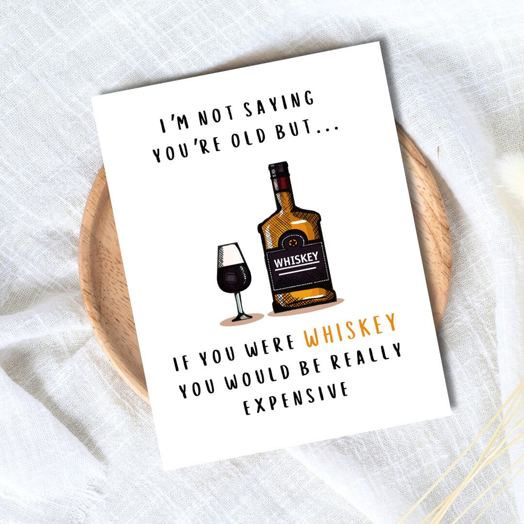 You Would Be A Expensive Whisky Birthday Card Funny 60th 70th 80th Dad Birthday Card Funny Birthday Card Husband Wife Boyfriend Grandfather
