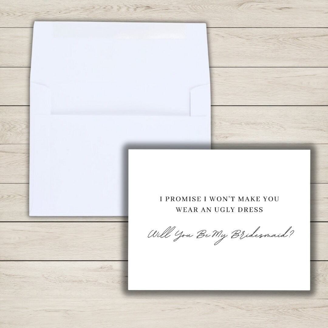 Funny Bridesmaid/Maid of Honor Proposal Card | Will you be my Bridesmaid/Maid of Honor Card | Won't Make You Wear Ugly Dress, Bridesmaid Box