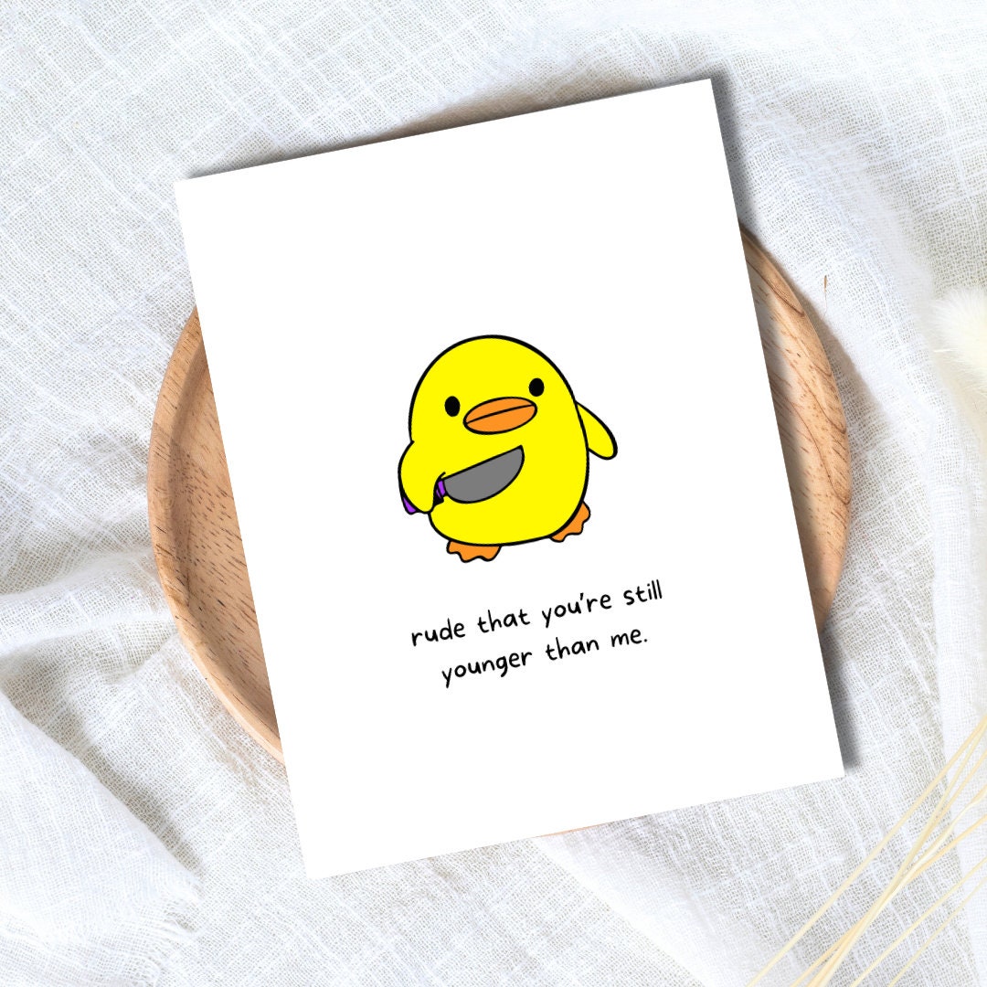 Rude That You're Younger Than Me Birthday Card, Duck With A Knife, Funny Rude Birthday Card For Bestie Husband Wife Boyfriend Girlfriend Him