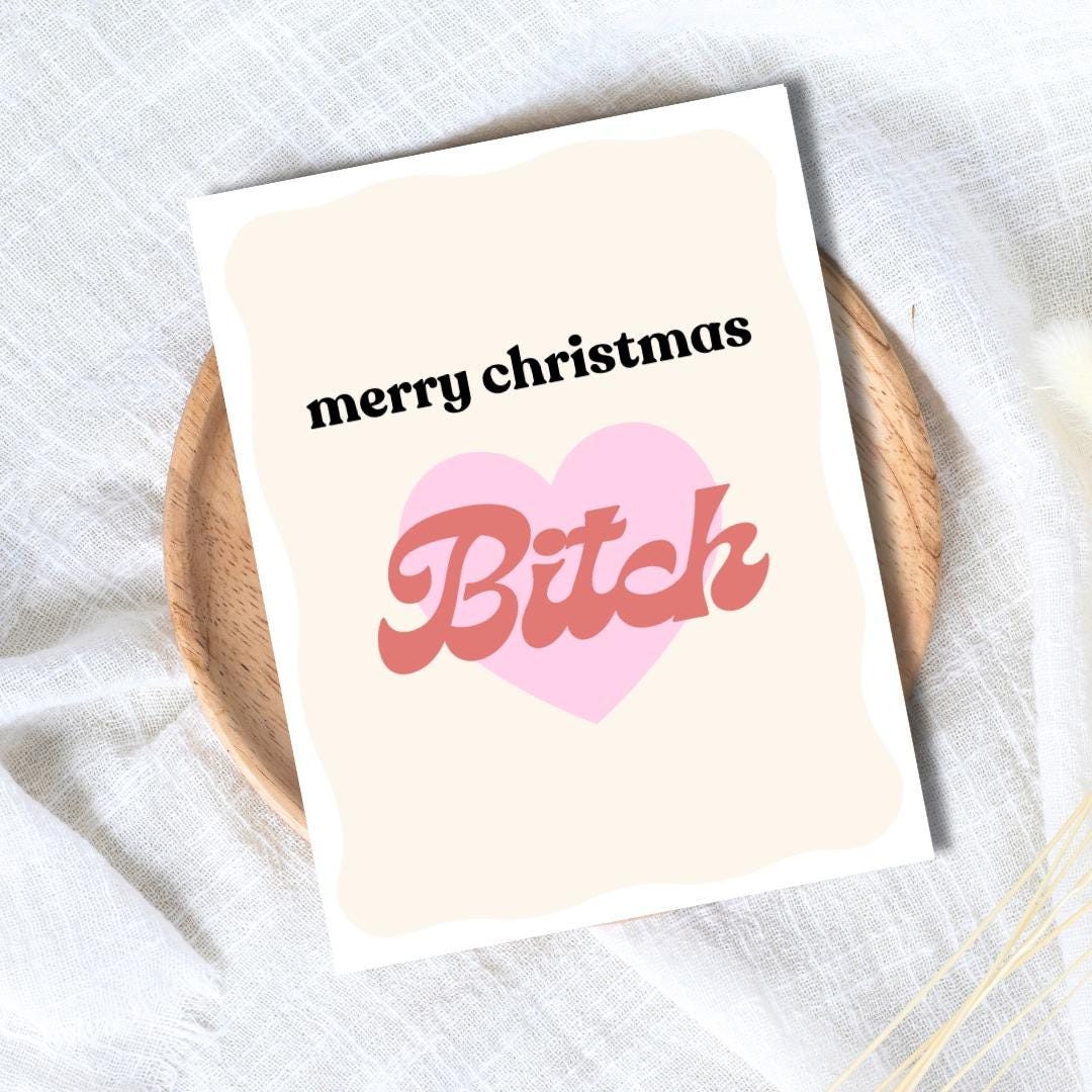 Merry Christmas B*tch, Bestie Christmas Card, Christmas Card For Best Friend, Friendship Card, Girl Bestie, gift box for friend Christmas