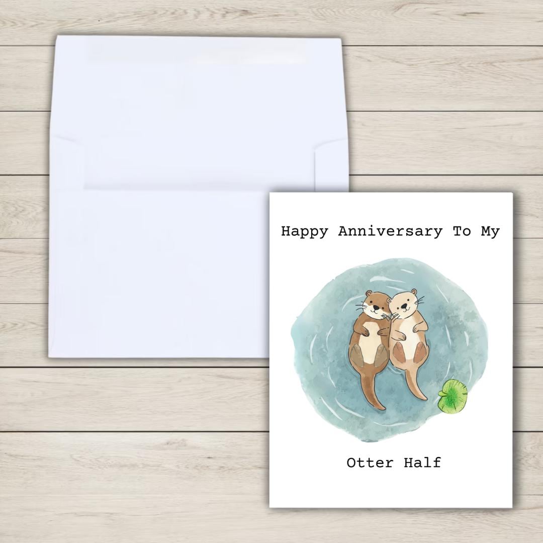 My Otter Half Anniversary Card | Husband Anniversary Card | Wife Anniversary Card | Girlfriend Anniversary Card |  | Funny Anniversary Card