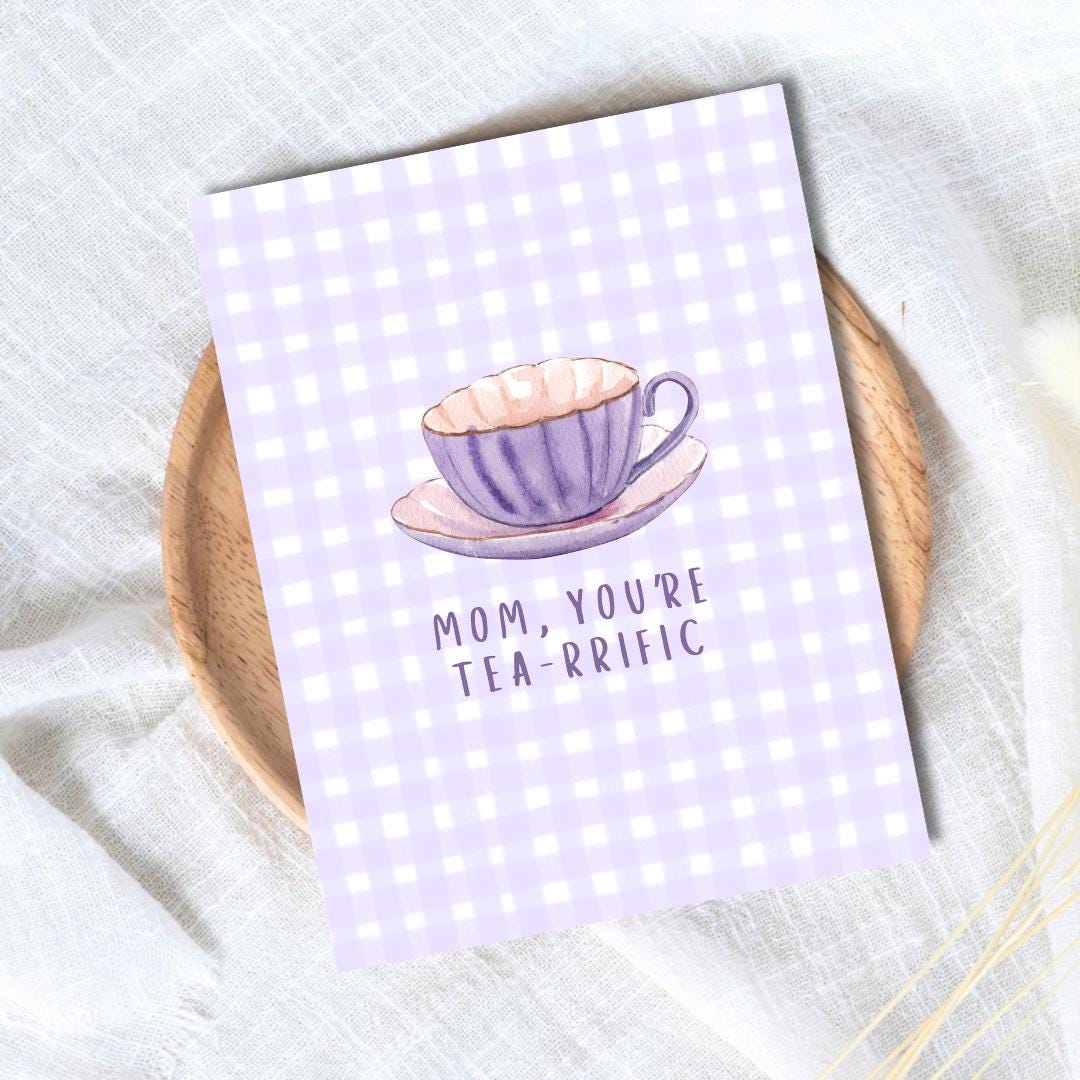 Mom, You're Tea-riffic Mothers Day Card, new mother card, Tea Lover Card, Mum Mothers Day Cards For Her, Mothers Day Card For Grandma, Nana