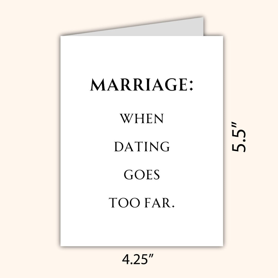 Marriage: When Dating Goes Too Far Funny Rude Wedding Anniversary Card For Husband Wife Partner, 1st Anniversary Card For Wife Him Fiancé