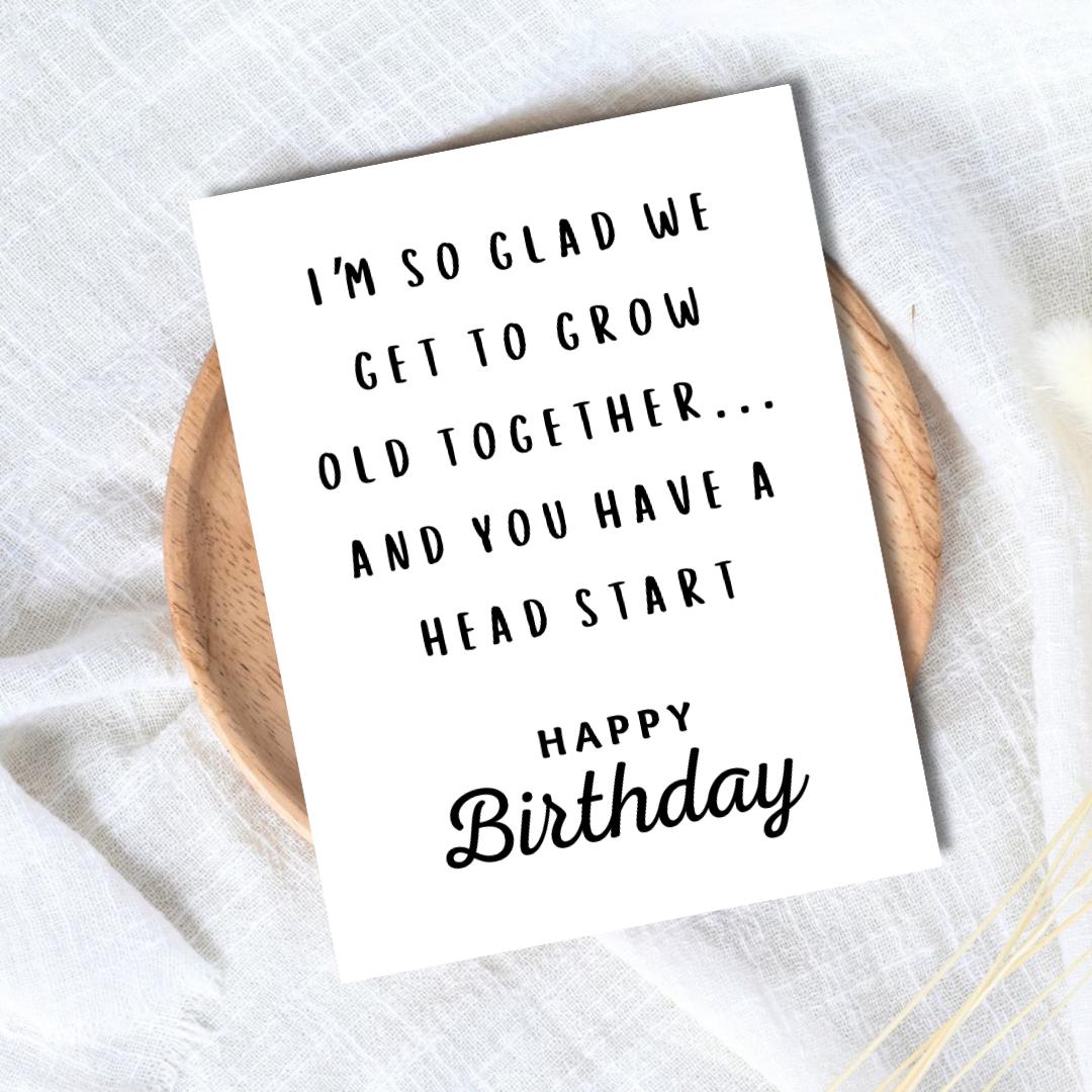 In Love Birthday Card For Older Husband, Older Wife Glad We Get To Grow Old Together | Gift for Wife Husband | Valentines Card For Her Him