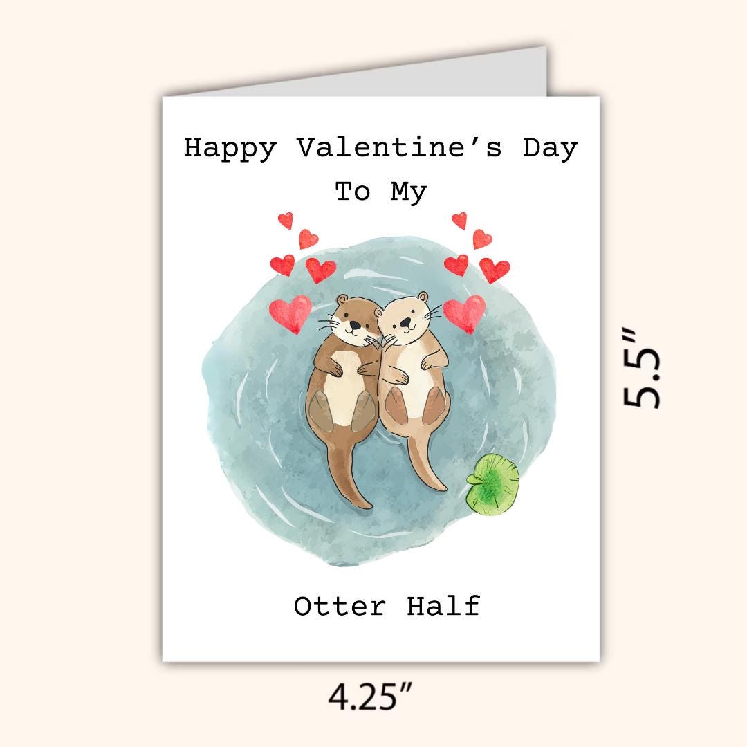 Happy Valentine's Day To My Otter Half Card | In Love Card | Valentine's Card for Her Him Wife Husband Boyfriend Fiance | Valentines Gift