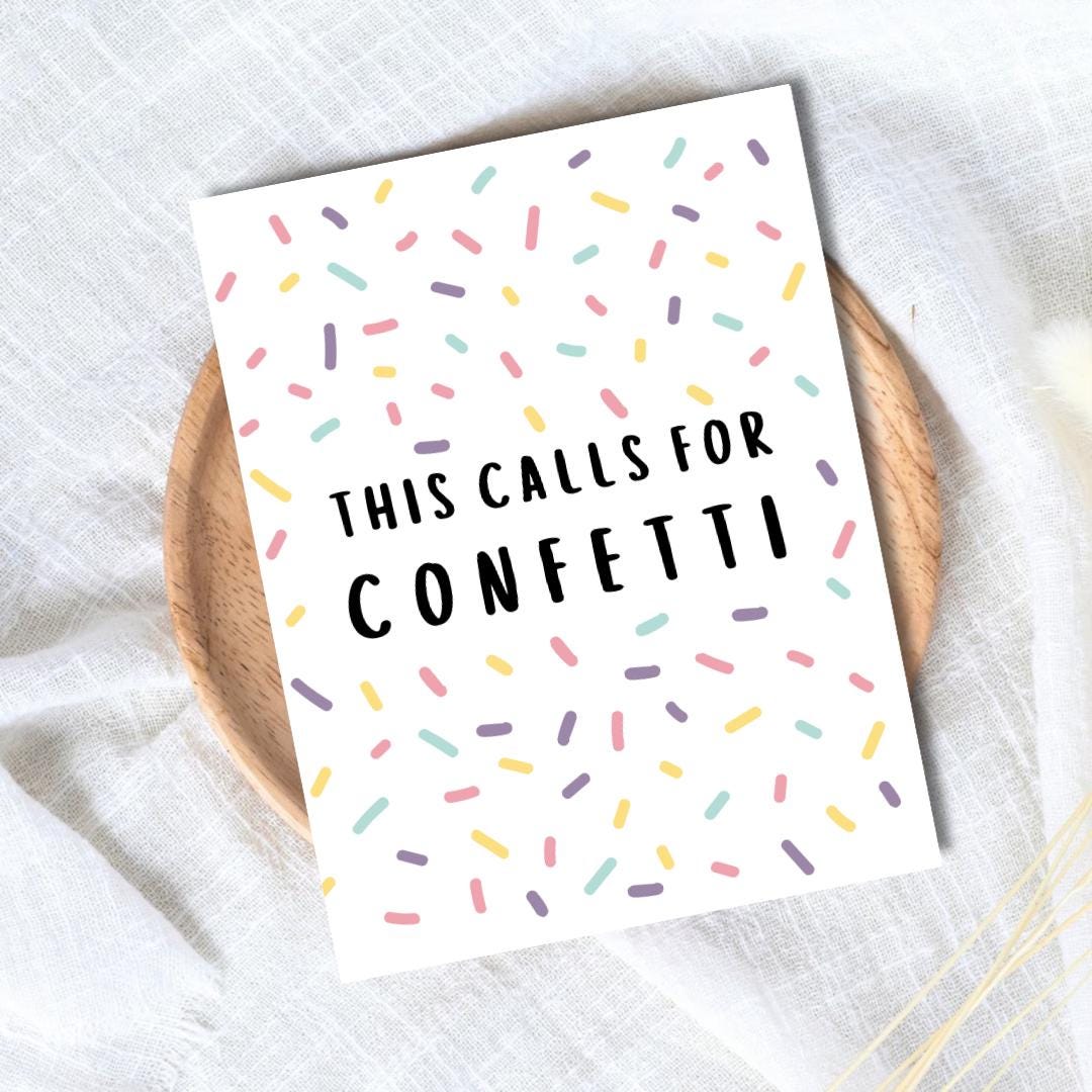 This Calls For Confetti Card Funny Gift For Her Him Funny Congratulations Card, Graduation, Well Done, New Job, Promotion, Goodbye Card