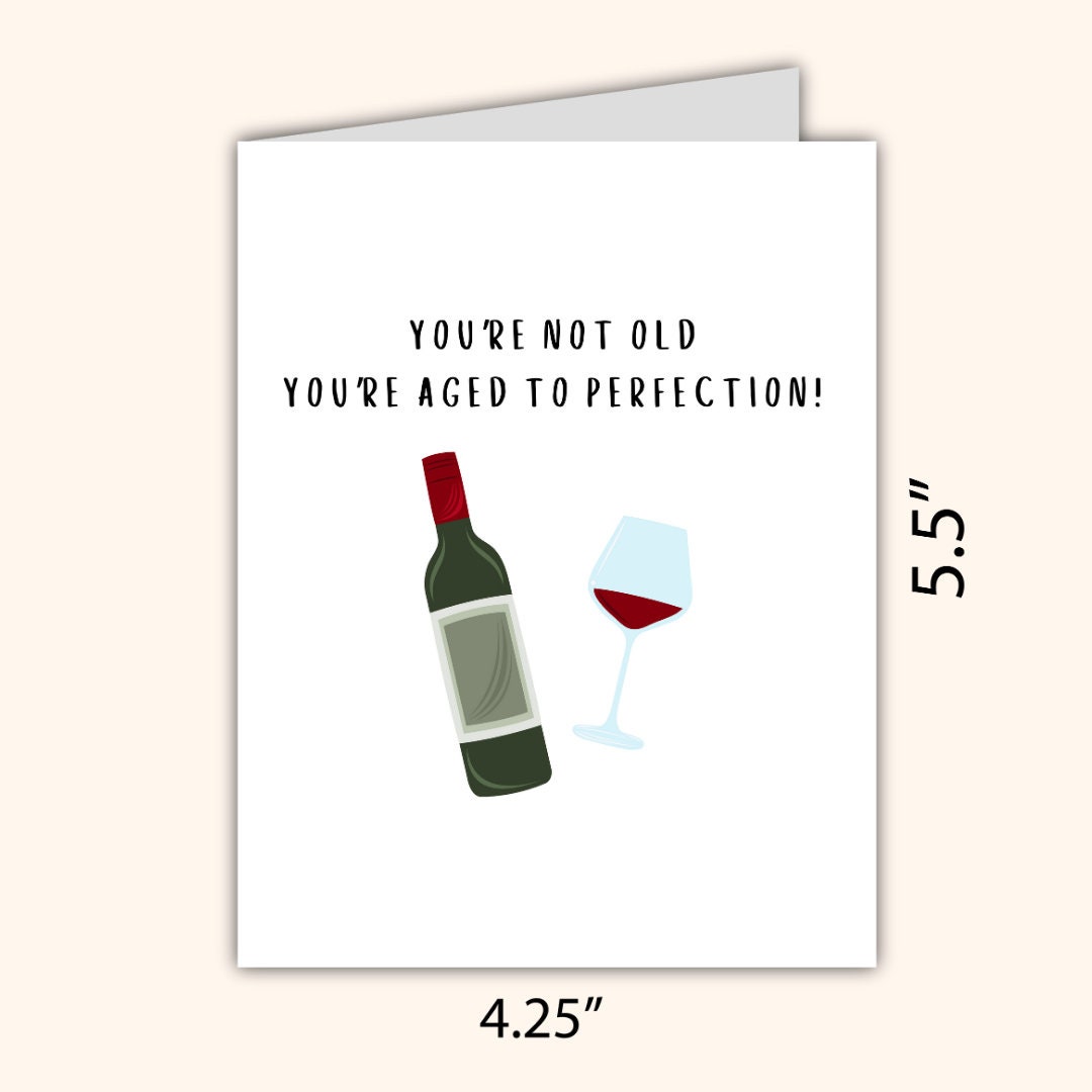 You're Not Old You're Aged To Perfection Card | Funny Rude Birthday Card | Birthday Card for Him Dad Boyfriend Wife Husband Old Age Card