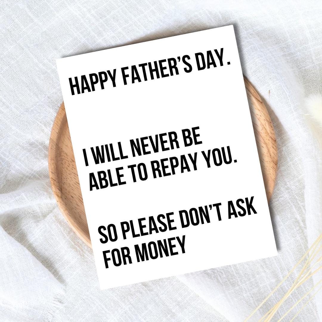 I Will Never Repay You From Daughter Father's Day Card | Funny Fathers Day Card For Dad Grandad Husband | Dad Birthday | Cute Daddy Grandpa
