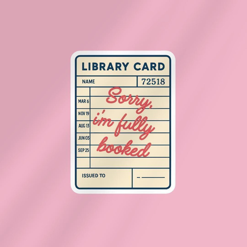 Library Card Sorry I'm Fully Booked Kindle Sticker: Book Sticker Gift For Reader sticker by Magic & Meaning