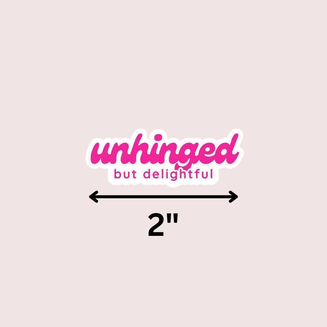 Unhinged But Delightful Anxiety Sticker: Sarcastic Vinyl Decal sticker by Magic & Meaning