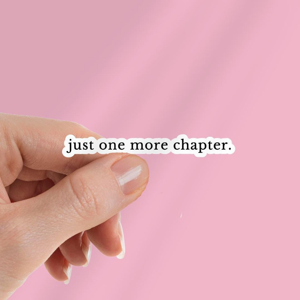 Just One More Chapter Kindle Sticker: Book Lover Vinyl Decal sticker by Magic & Meaning