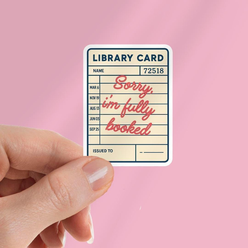 Library Card Sorry I'm Fully Booked Kindle Sticker: Book Sticker Gift For Reader sticker by Magic & Meaning