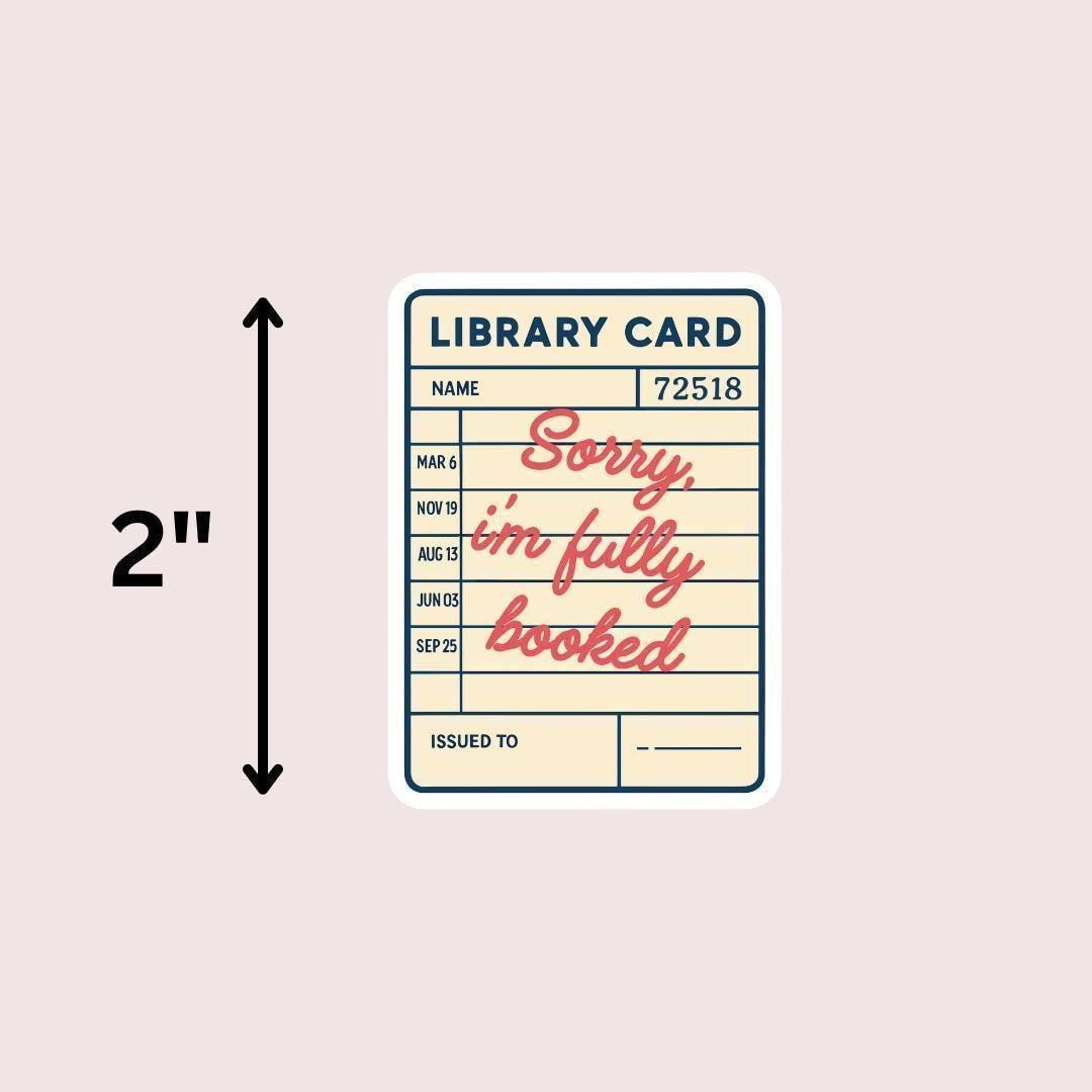 Library Card Sorry I'm Fully Booked Kindle Sticker: Book Sticker Gift For Reader sticker by Magic & Meaning