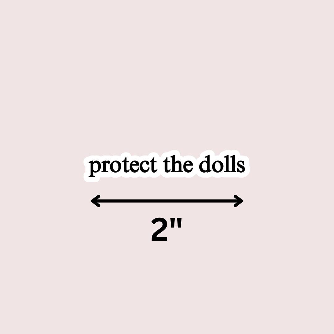 Protect The Dolls Feminist Sticker | Trans Rights Gender Equality Kindle Sticker sticker by Magic & Meaning