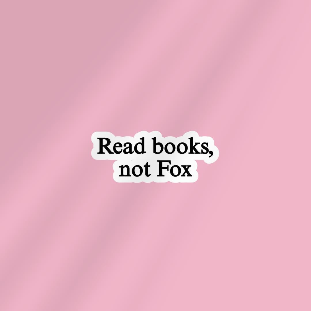 Read Books, Not Fox Kindle Sticker: Protest Liberal Leftist Democracy Human Rights Laptop Decal sticker by Magic & Meaning