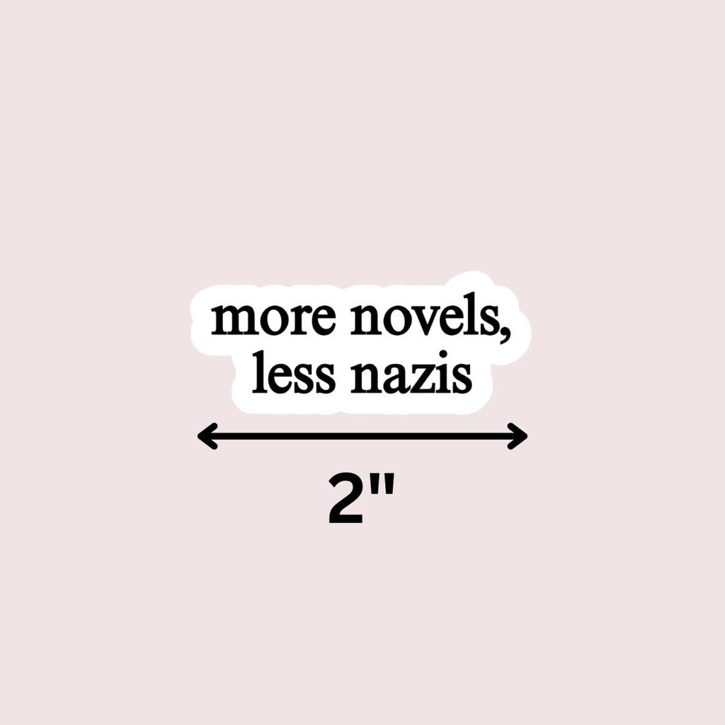 More Novels, Less Nazies Kindle Sticker: Protest Liberal Leftist Democracy Human Rights Laptop Decal sticker by Magic & Meaning