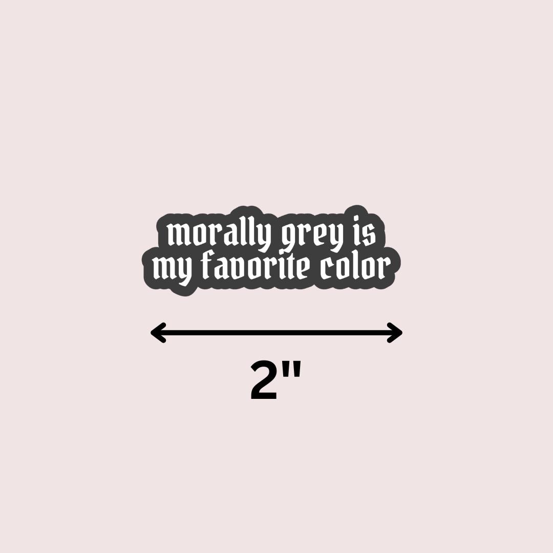 Morally Grey Bookish Vinyl Sticker: Dark Romance, Gothic sticker by Magic & Meaning
