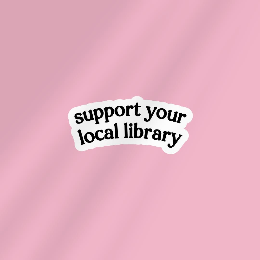 Support Your Local Library Kindle Sticker: Funny Book Lover Laptop Decal sticker by Magic & Meaning