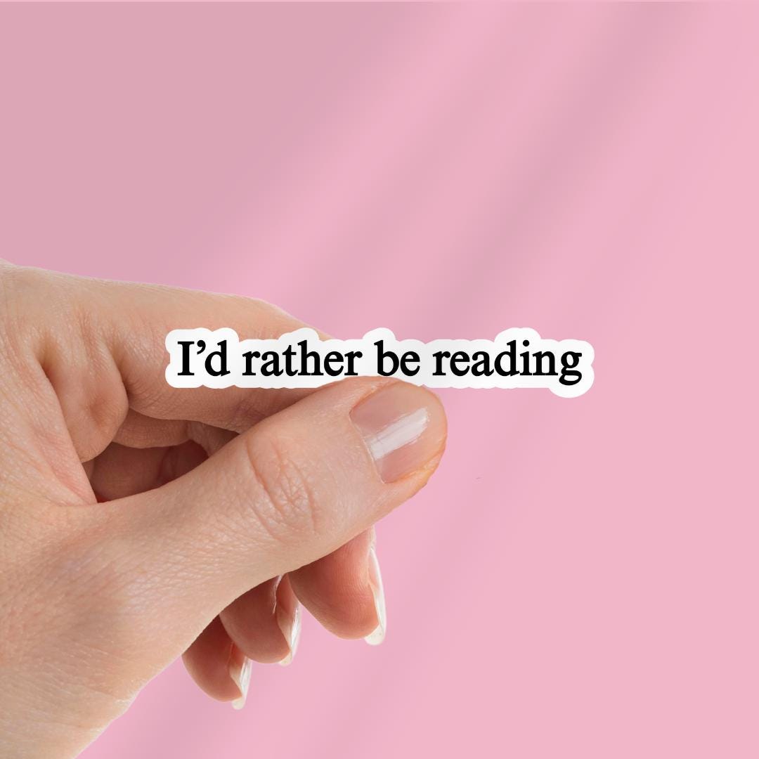 I'd Rather Be Reading Kindle Sticker: Funny Book Lover Decal sticker by Magic & Meaning
