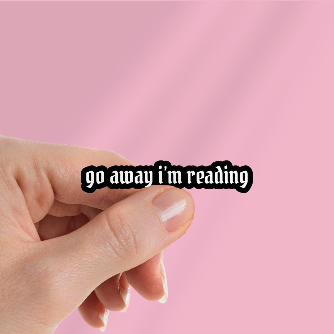 Go Away Im Reading Kindle Sticker sticker by Magic & Meaning