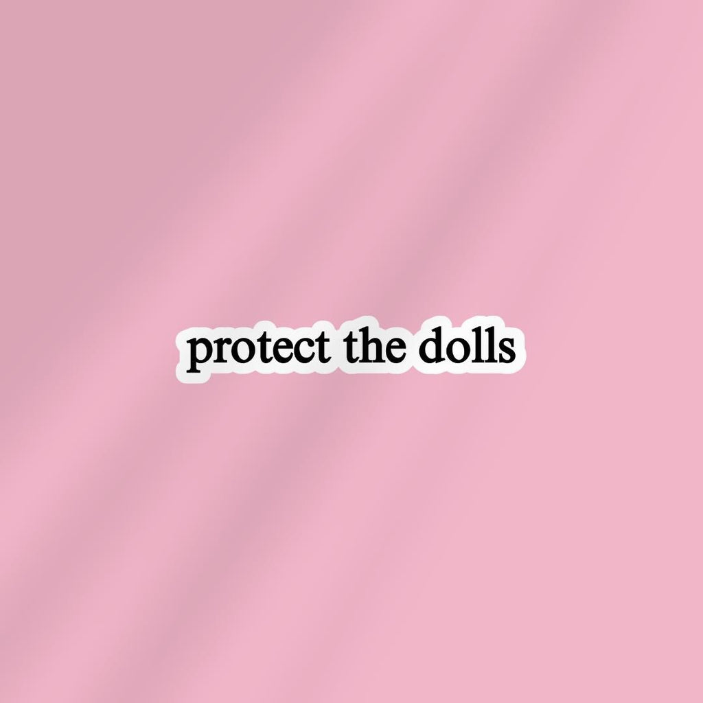 Protect The Dolls Feminist Sticker | Trans Rights Gender Equality Kindle Sticker sticker by Magic & Meaning